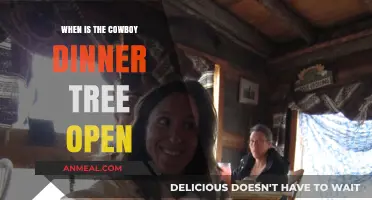 When Does the Cowboy Dinner Tree Open? A Guide