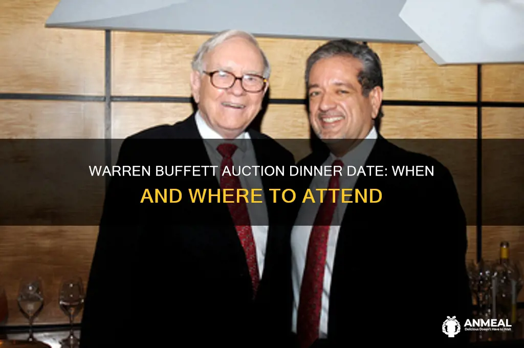 when is the dinner for the auction with warren buffet