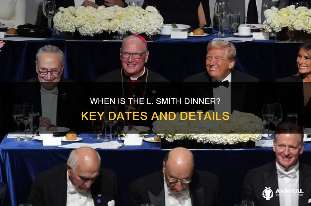 when is the l smith dinner