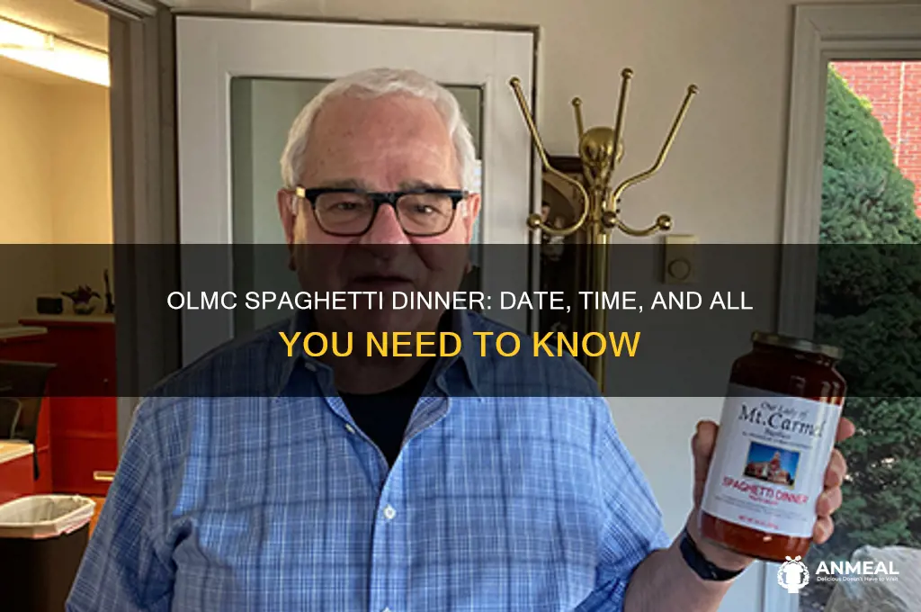when is the spaghetti dinner at olmc