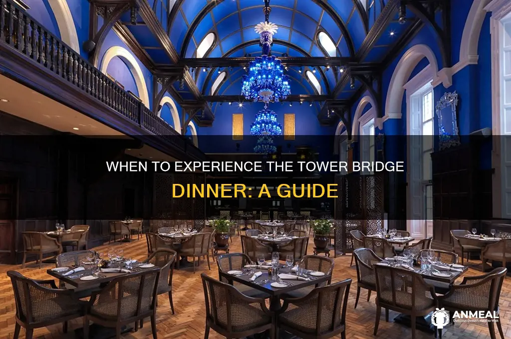 when is the tower bridge dinner