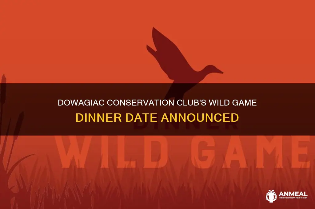 when is the wild game dinner at dowagiac conservation club