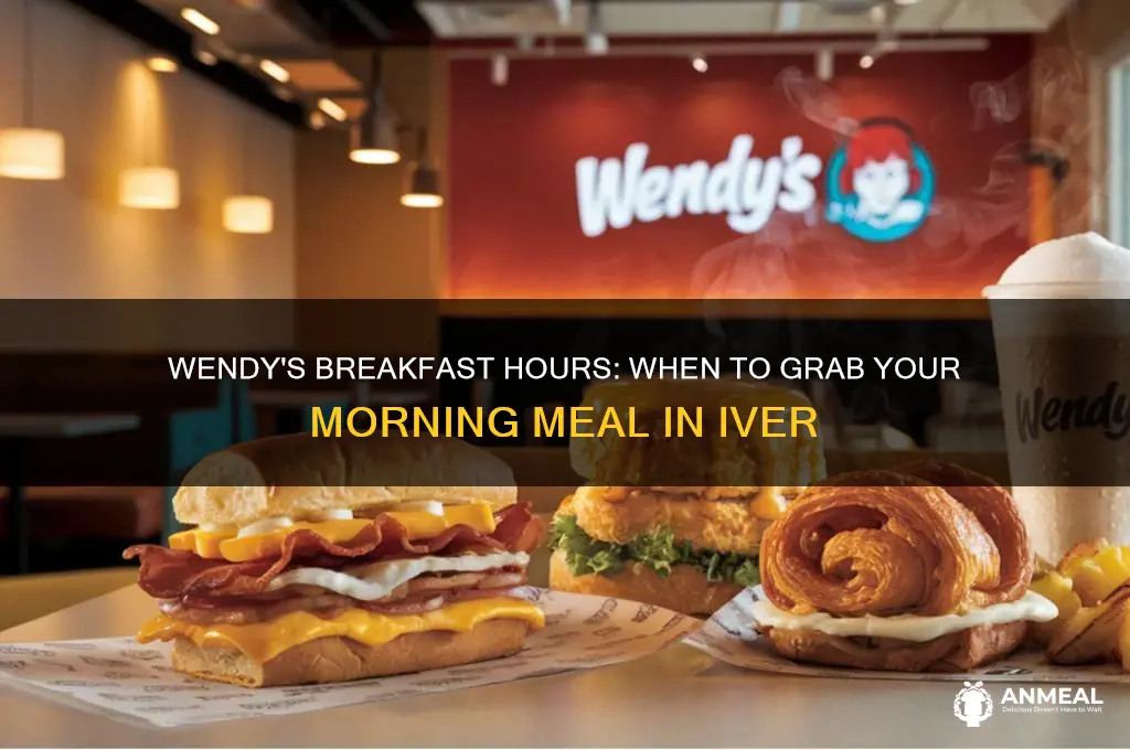 when is wendys breakfast iver