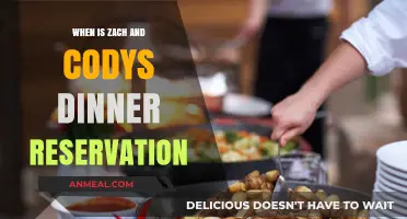 Zach and Cody's Dinner Reservation: Timing and Tips for a Perfect Evening