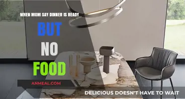 Mom Says Dinner's Ready, But the Table's Empty: What's Up?