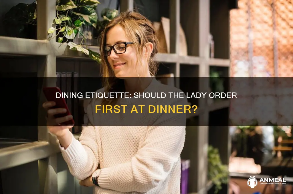 when out to dinner does the lady order first