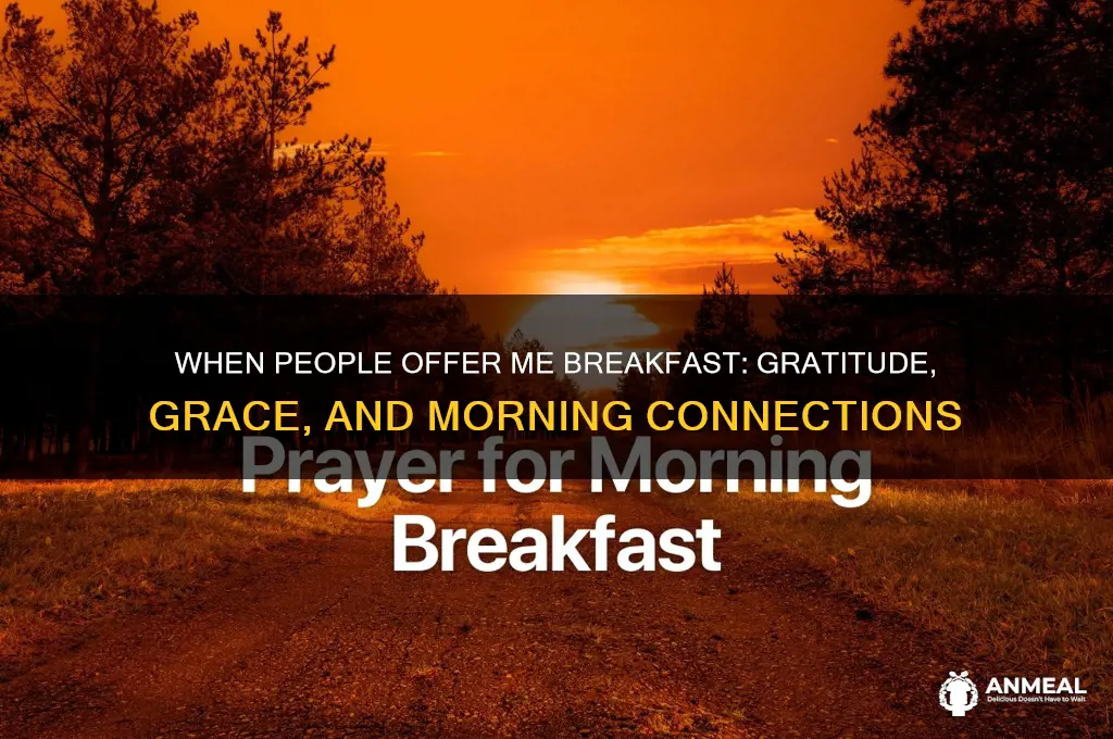 when people offer me breakfast