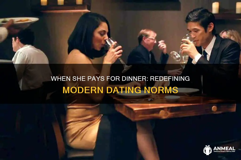when she pays for dinner