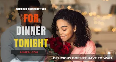 Whatever for Dinner Tonight? Decoding Her Response and Planning the Perfect Meal