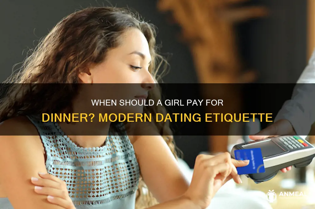 when should a girl pay for dinner