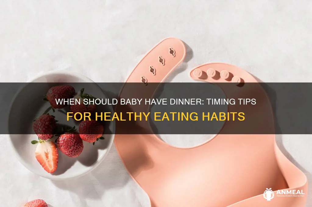 when should baby have dinner