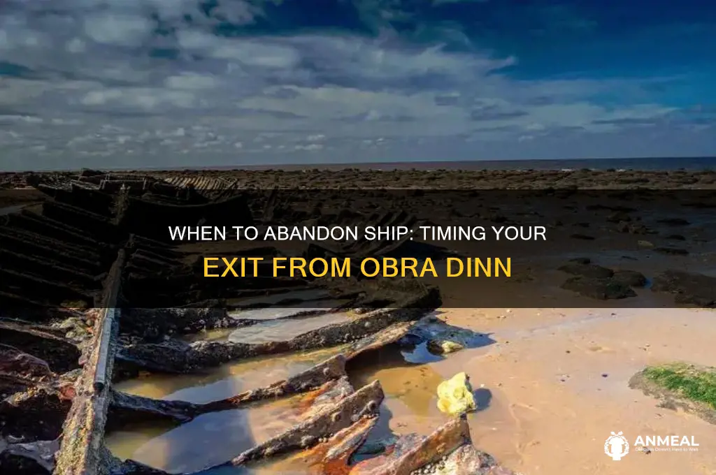 when should i leave the obra dinn