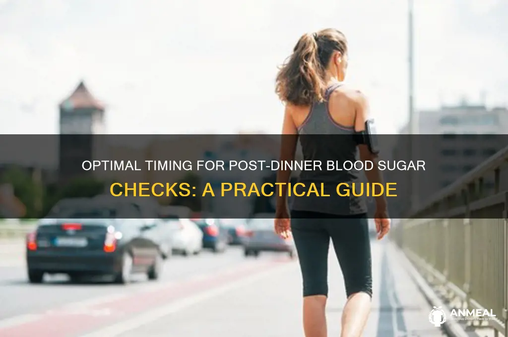 when should i take an after dinner blood sugar reading