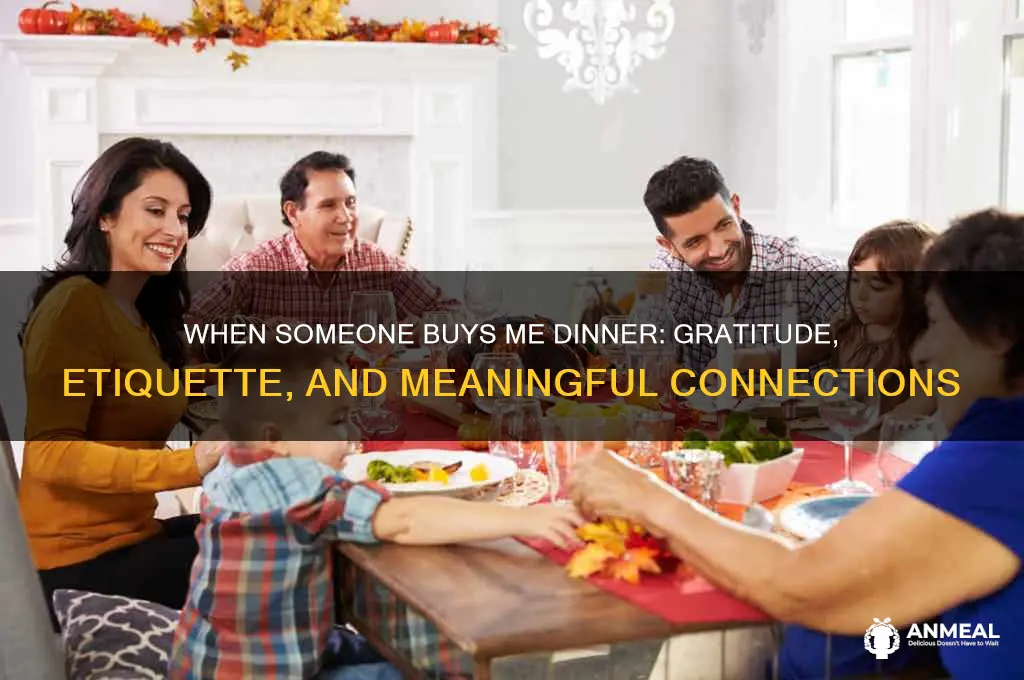 when someone buys me dinner