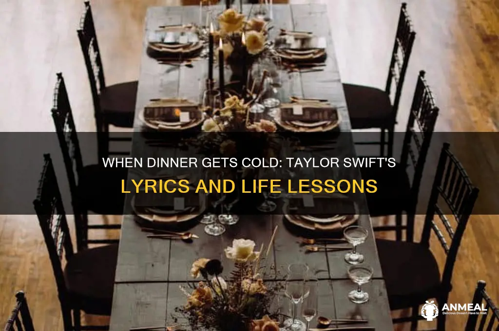 when the dinner gets cold taylor swift