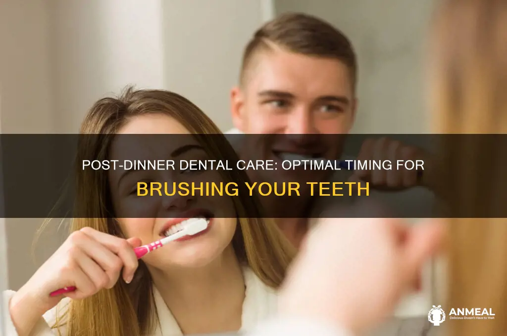 when to brush teeth after dinner