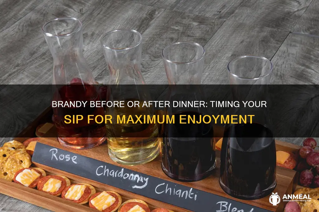 when to drink brandy before or after dinner