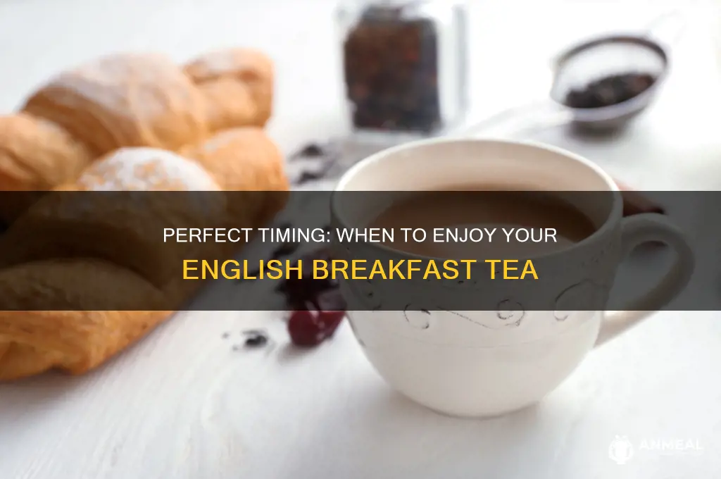 when to drink english breakfast tea