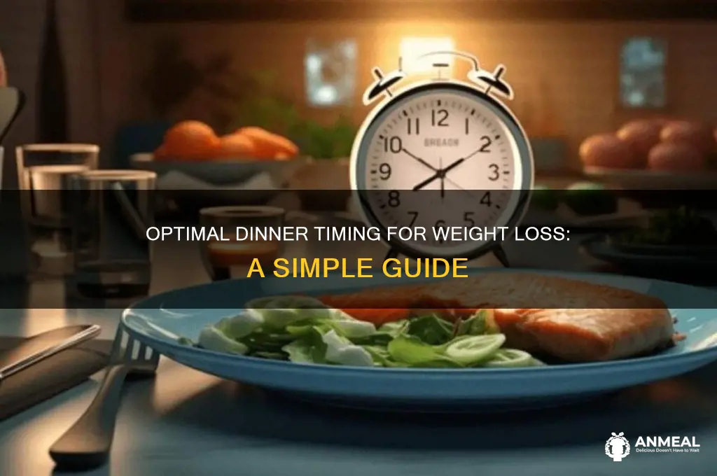 when to have dinner to lose weight