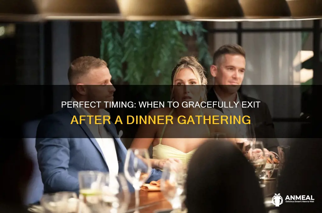 when to leave after dinner