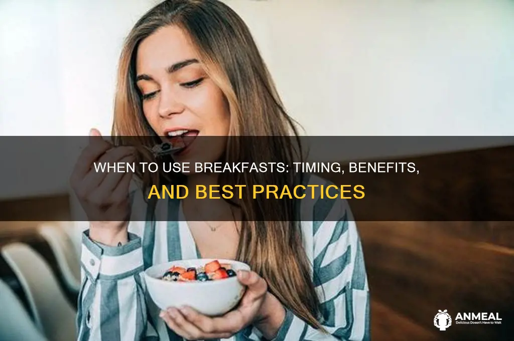 when to use breakfasts
