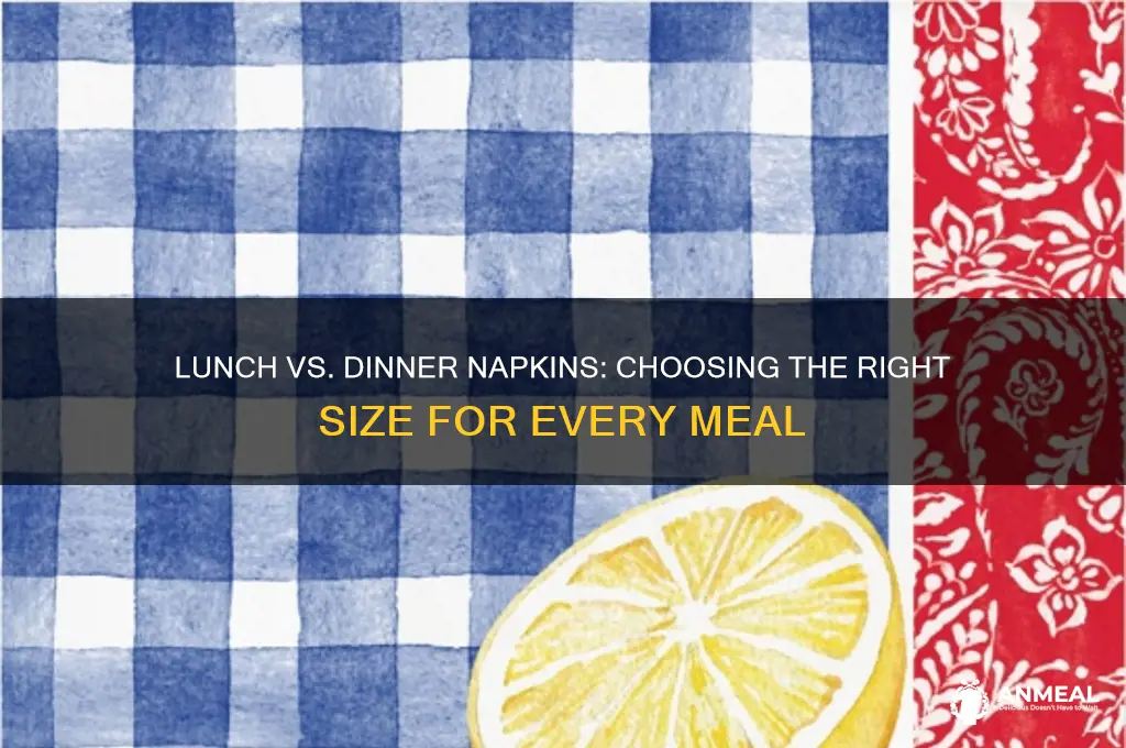 when to use lunch verses dinner napkins