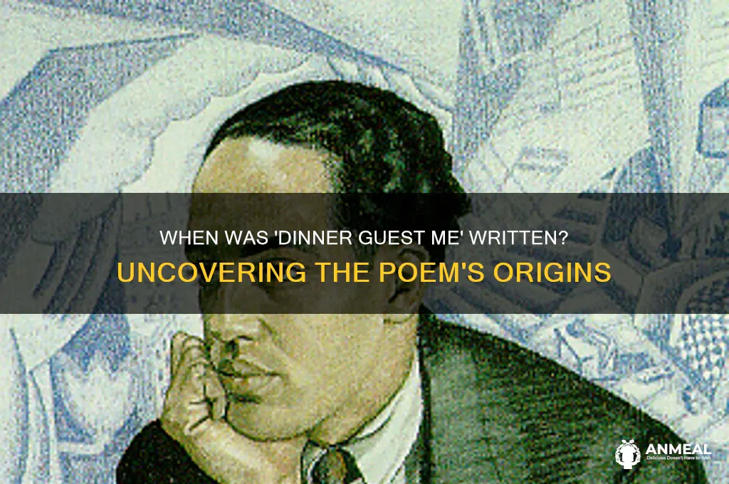 when was dinner guest me written