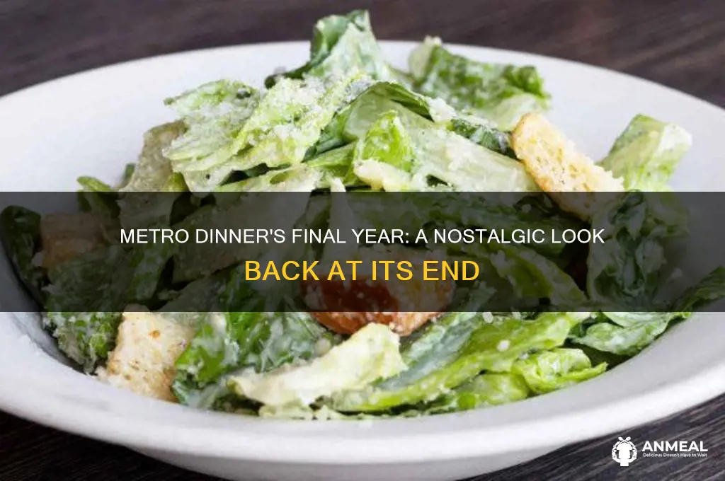 when was last year of metro dinner