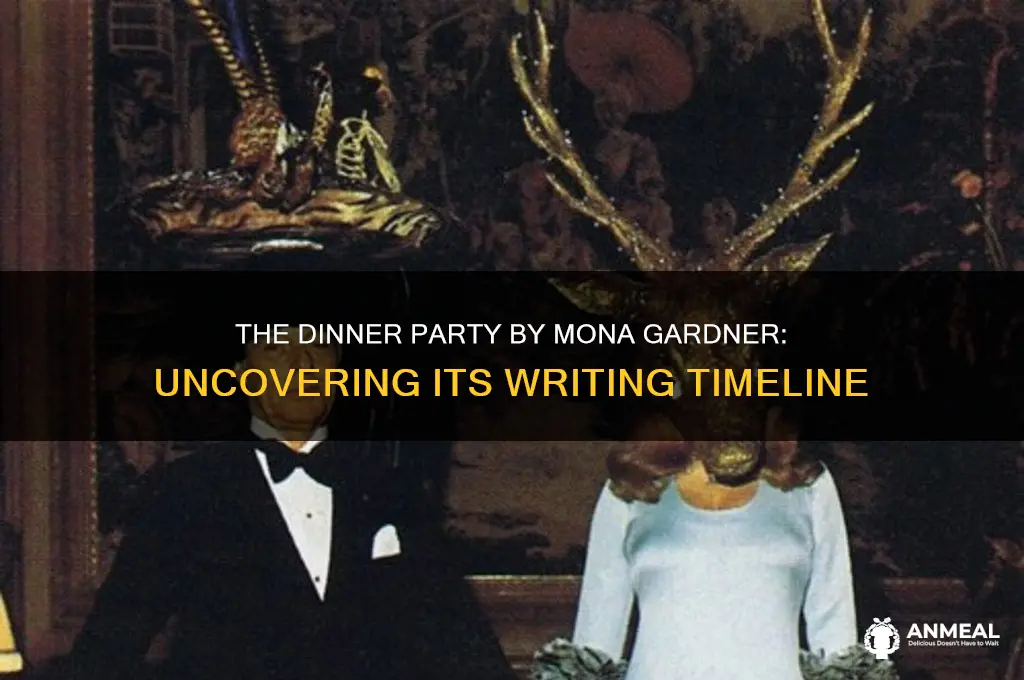 when was the dinner party by mona gardner written