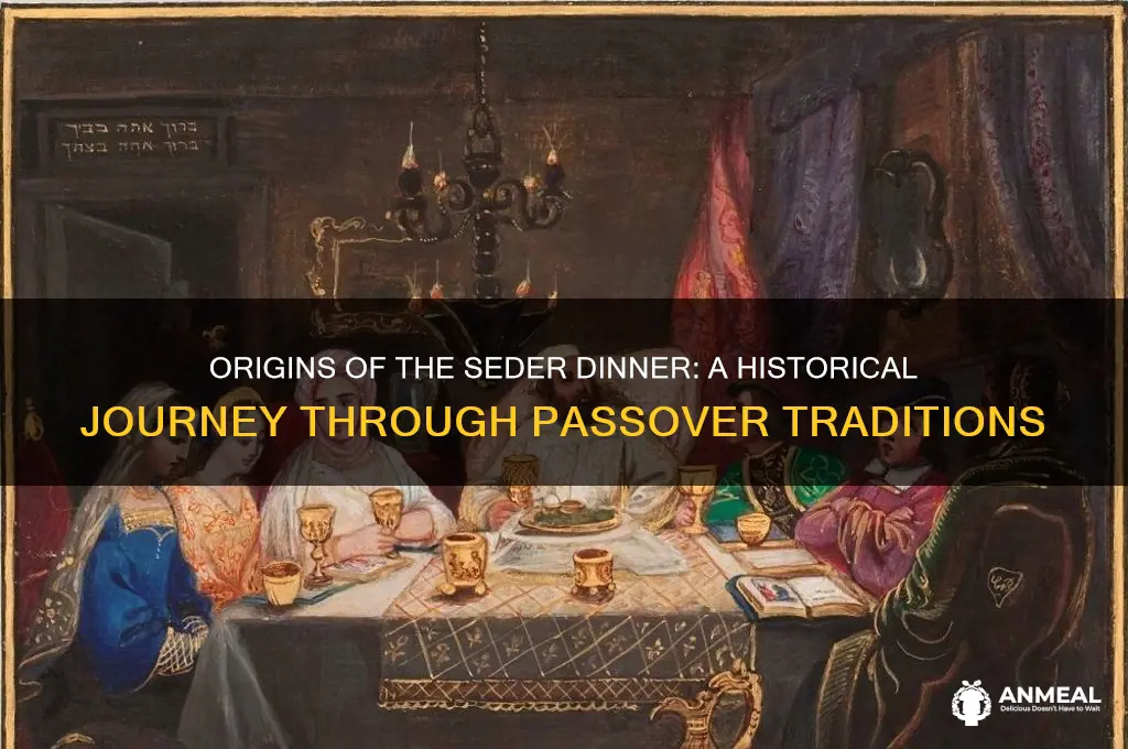 when was the seder dinner started