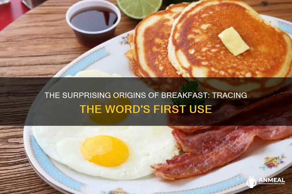 when was the word breakfast first used