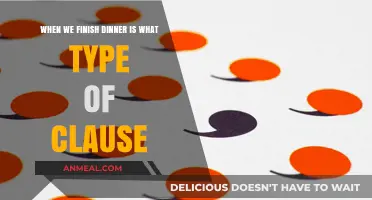 When We Finish Dinner: Understanding the Clause Type in Grammar