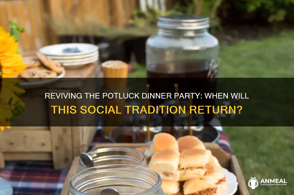 when will potluck dinner party come back