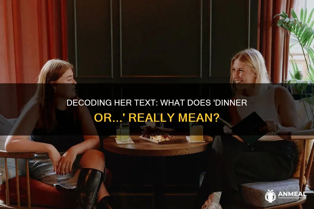 when woman ends message with dinner or