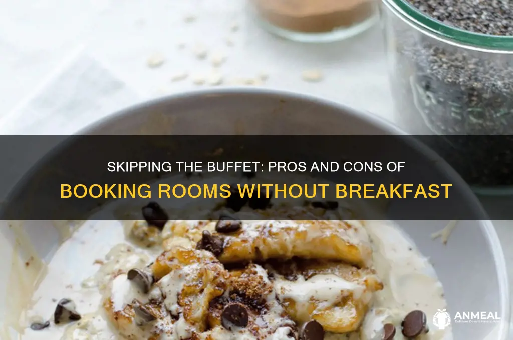 when you book a room without breakfast buffet