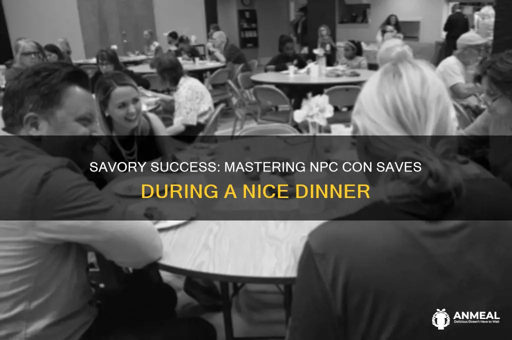 when you have a nice dinner npc con save