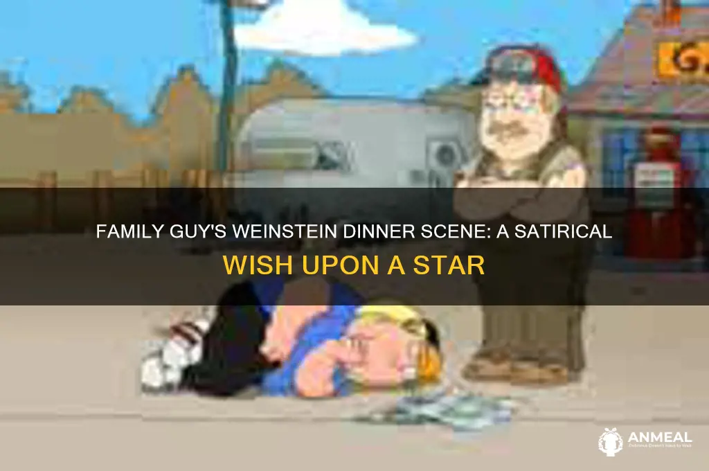 when you wish upon a weinstein family guy dinner scene