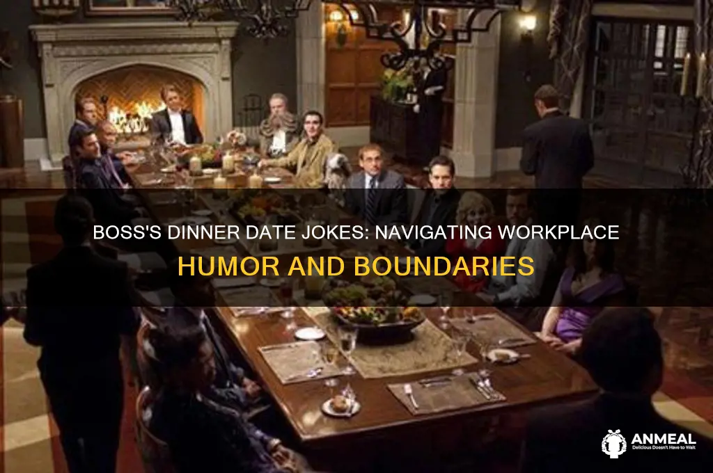 when your boss jokes about a dinner date