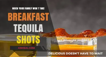 Breakfast Tequila Shots: Navigating Family Resistance to Morning Cheers