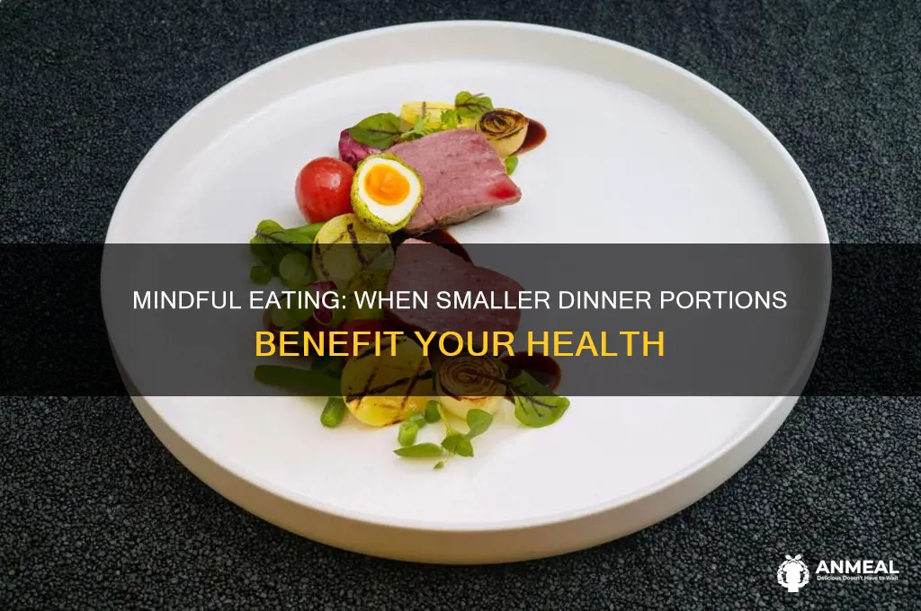 when your portion for dinner should be smaller