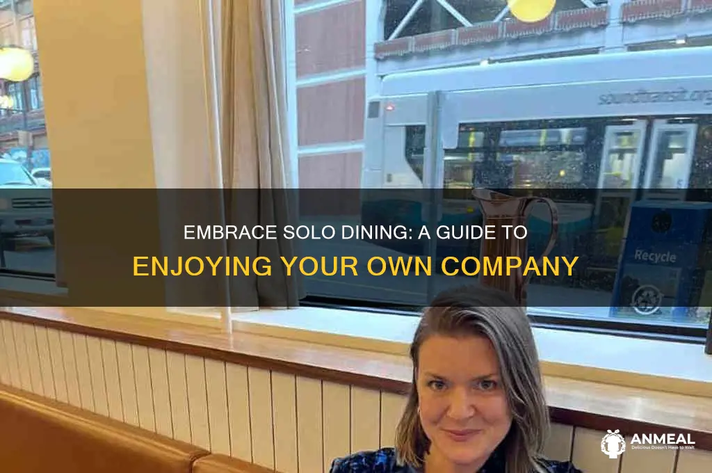 when your single and take yourself on a dinner date