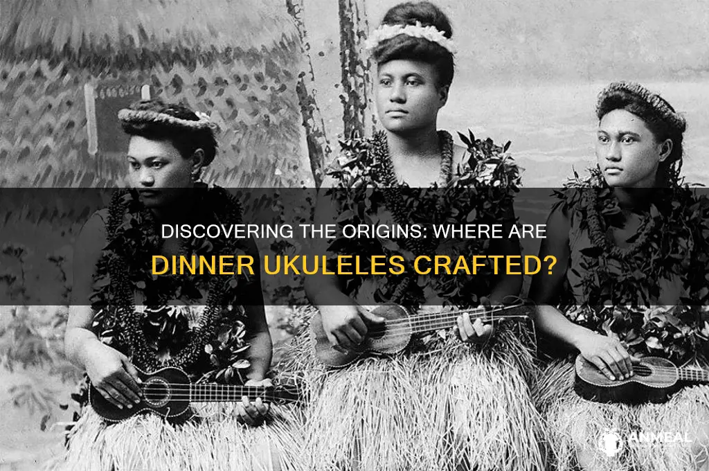 where are dinner ukulele made