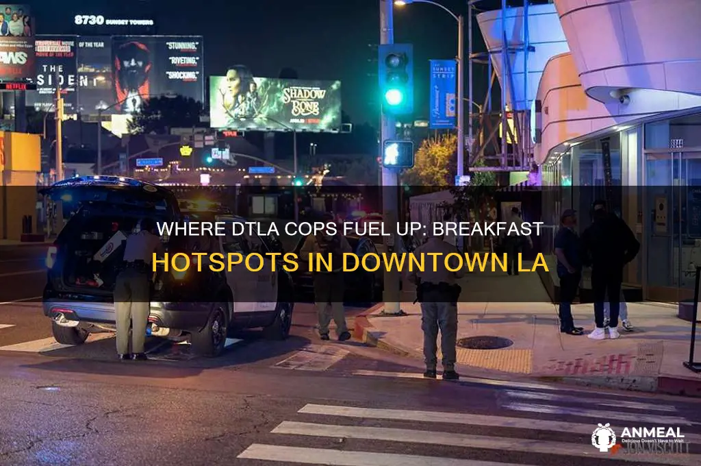 where cops have breakfast dtla