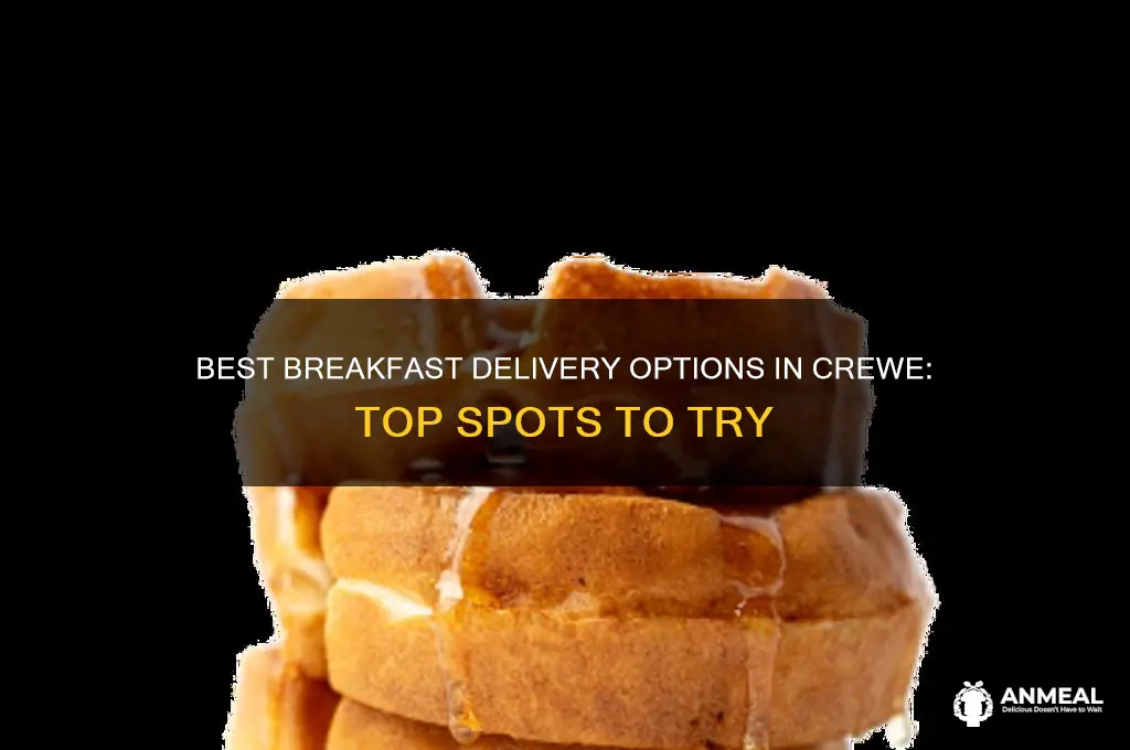 where delivers breakfast in crewe