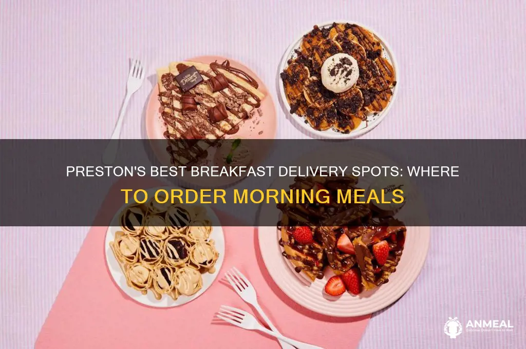 where delivers breakfast in preston