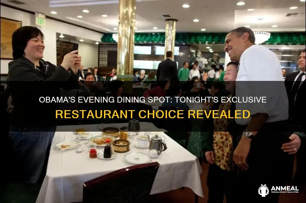 where did obama have dinner tonight
