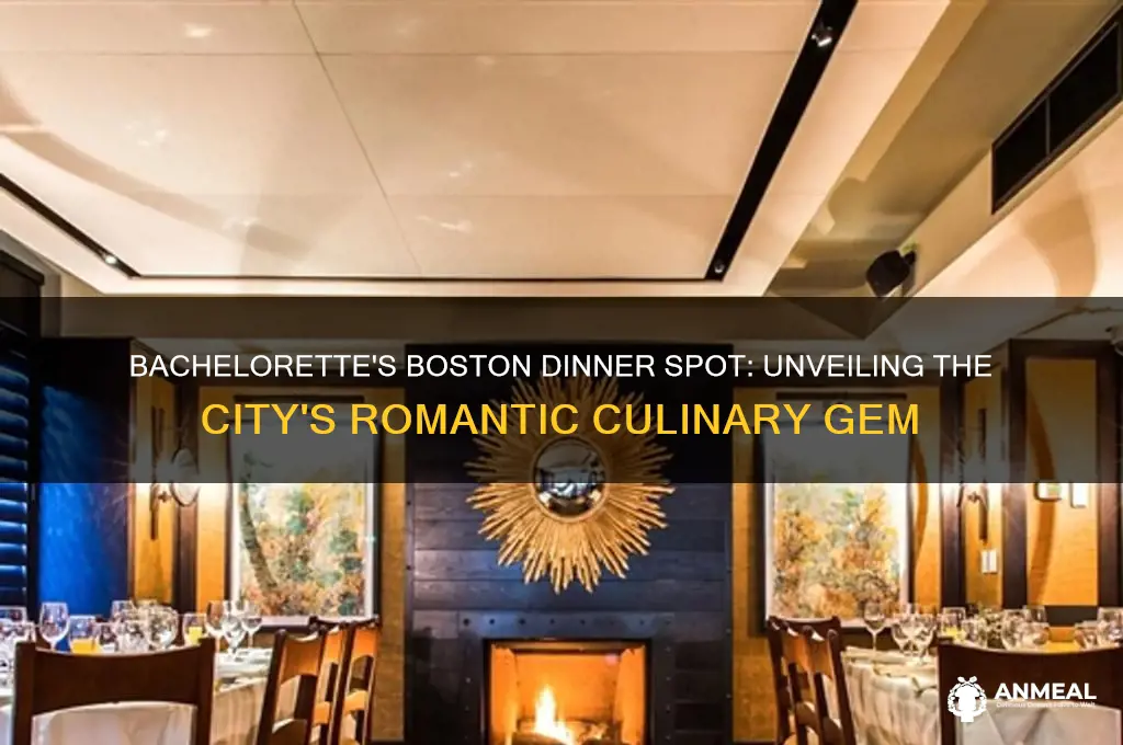 where did the bachelorette have dinner in boston