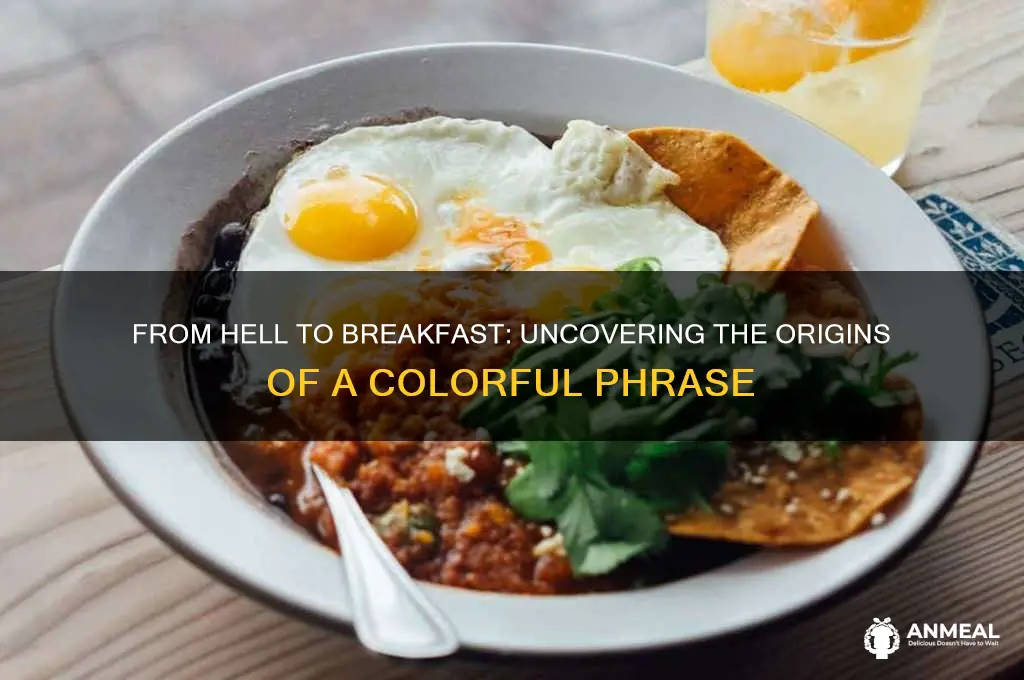 where did the term from hell to breakfast come from