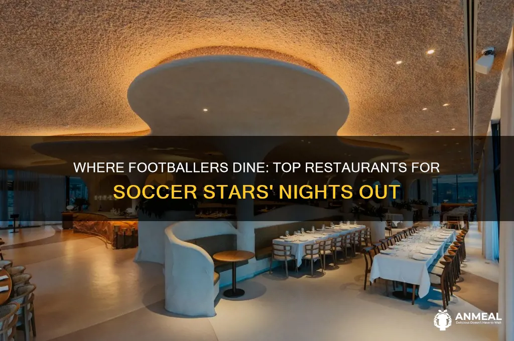 where do footballers go out for dinner