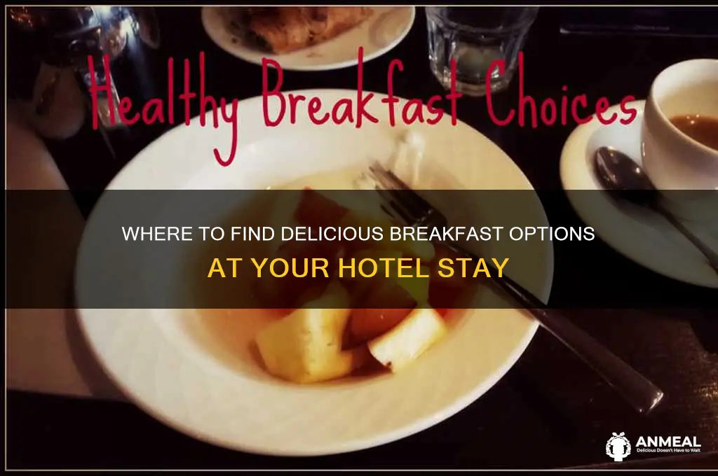 where do i get breakfast at hotel